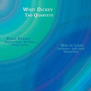 Peace Planet & Box of Light - Whit Dickey