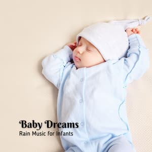 Baby Dreams: Rain Music for Infants - Rain Rec.