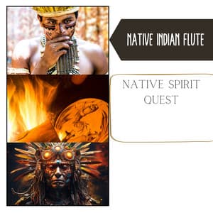 Native Spirit Quest: Indigenous Rhythms & Soulful Melodies - Native Indian Flute