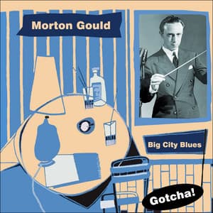 Big City Blues - Morton Gould and His Orchestra