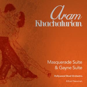 Aram Khachaturian: Masquerade Suite & Gayne Suite - Aram Khachaturian