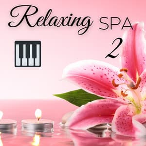 Relaxing SPA 2 - Healing Piano JAPAN