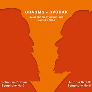 Brahms: Symphony No. 3 in F Major - Dvořák: Symphony No. 8 in G Major - Bamberg Symphony