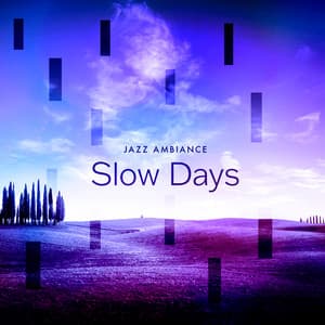 Slow Days - Jazz Ambiance