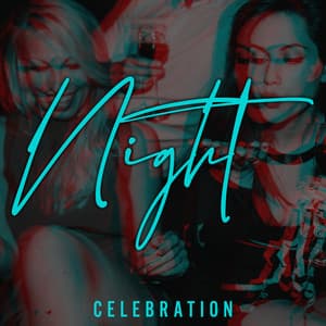 Night Celebration: Party Club Music, Unforgettable Memories, Night Progressive Trance - Top 40