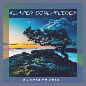 Klavier Schlaflieder - Klaviermusik