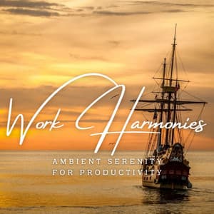 Oceanic Work Harmonies: Ambient Serenity for Productivity - Seas of Dreams