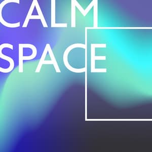 Calm Space – Music For Yoga Poses, Meditation, Massage, Spa, Relaxation, Study - Peaceful Mind Music Consort