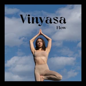 Vinyasa Flow: Feel the Rhythm with Energizing Yoga Meditation Music - Energizing Yoga Zone