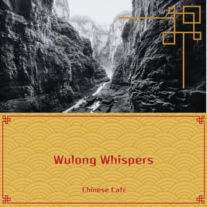 Wulong Whispers: Chinese Instrumentals for a Peaceful Café Experience - Chinese Café