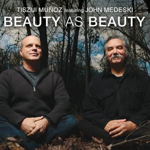 Beauty As Beauty - Tisziji Munoz