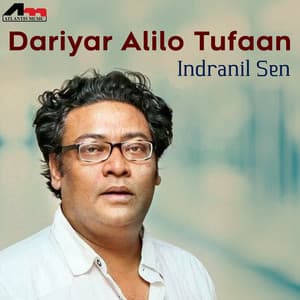 Dariyar Alilo Tufaan - Indranil Sen