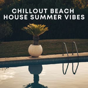 Chillout Beach House Summer Vibes - Acoustic Chill Out