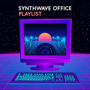 Synthwave Office Playlist: Retro 80s Background for Work - Office Music Experts