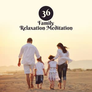 36 Family Relaxation Meditation - Relaxation & Meditation Academy