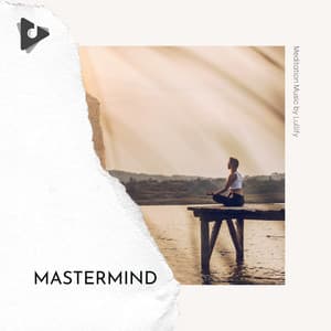 Mastermind - Meditation Music by Lullify