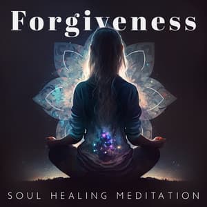 Forgiveness: Soul Healing Meditation , Bring Inner Peace, and Free Yourself Of Negativity - Cure Depression Music Academy