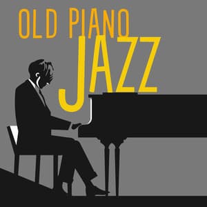 Old Piano Jazz: Paris Piano Collection - Calming Piano Music Collection