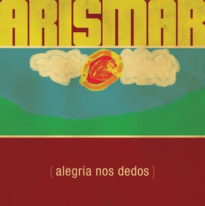 Alegria nos Dedos - Arismar Do Espírito Santo