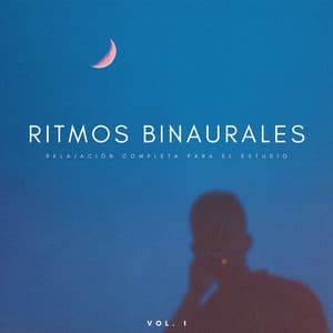 Ritmos Binaurales: Relajación Completa Para El Estudio Vol. 1 - Latidos binaurales para estudiar