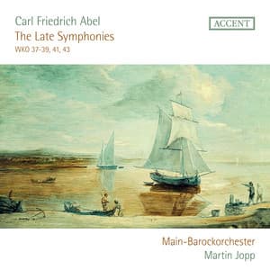 Abel: The Late Symphonies - Carl Friedrich Abel