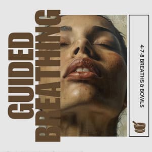 4-7-8 Breaths & Bowls: A Pathway to Mindful Calm - Guided Breathing