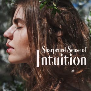 Sharpened Sense of Intuition - Meditation Mantras Guru