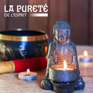 La pureté de l'esprit: Puissantes vibrations sonores  Voyage sonore, Méditation bouddhiste - Bouddha musique sanctuaire