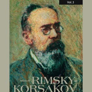 Korsakov, Vol. 3 - Nikolai Rimsky-Korsakov