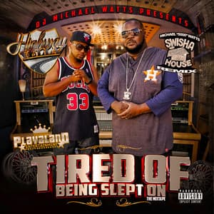 Tired of Being Slept On - DJ Michael Watts