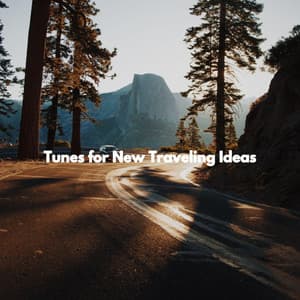Tunes for New Traveling Ideas - Dinner Jazz Playlist