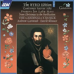 Byrd:Cantiones sacrae 1589; Propers for Lady Mass from Christmas to the Purification - William Byrd