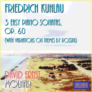 Kuhlau: 3 Easy Piano Sonatas Op. 60 - Friedrich Kuhlau
