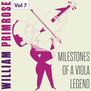 Milestones of a Viola Legend: William Primrose, Vol. 7 - Wolfgang Amadeus Mozart