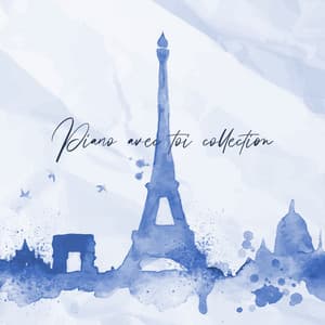 Piano avec toi collection: Nuit romantique à Paris, Musique romantique pour dîner - Triste piano musique oasis