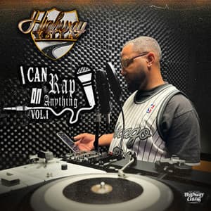 I Can Rap On Anything - Highway Yella