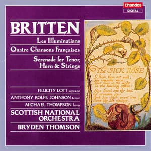 Britten: Les Illuminations, 4 Chansons Françaises & Serenade for Tenor, Horn and Strings - Benjamin Britten