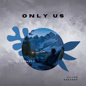 Only Us - Silent Dreamer