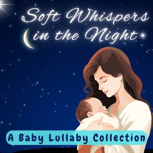 Soft Whispers in the Night: A Baby Lullaby Collection - The Wave Sleep Machine