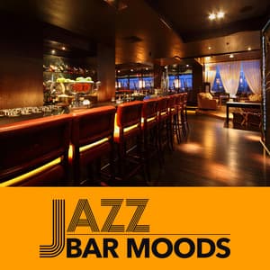 Jazz Bar Moods - Jazzy Moods