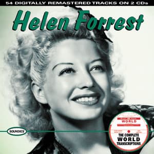 Helen Forrest: The Complete World Transcriptions - Helen Forrest