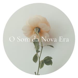O Som da Nova Era: A Melhor Música para Técnicas de Relaxamento - Ansiedade Tratamento