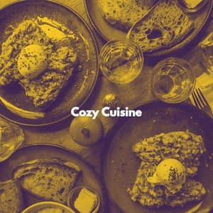 Cozy Cuisine - Essential Dinner Party Background Music