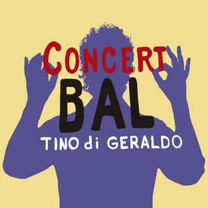Concert Bal - Tino Di Geraldo
