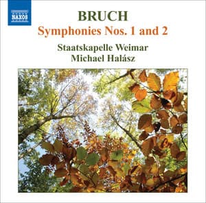 Bruch: Symphonies Nos. 1 and 2 - Max Bruch