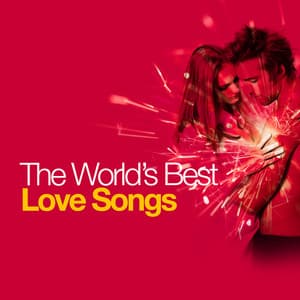 The World's Best Love Songs - Love Songs Music