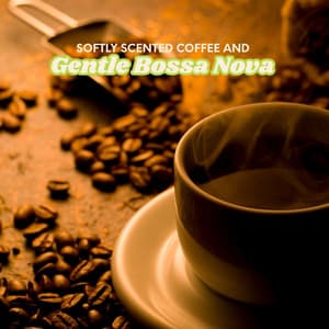 Softly Scented Coffee and Gentle Bossa Nova - Eximo Blue