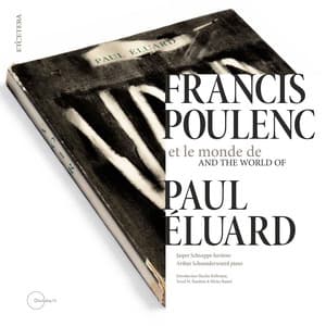 Francis Poulenc and the World of Paul Éluard - Francis Poulenc