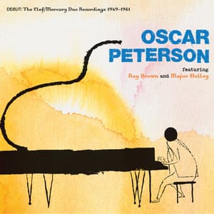 Debut: The Clef/Mercury Duo Recordings 1949-1951 - Oscar Peterson