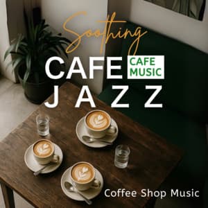 Soothing CAFE JAZZ - Coffee Shop Music